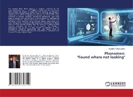 Phonomen: "Found where not looking"