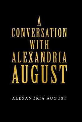 A Conversation with Alexandria August