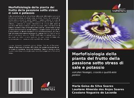 Morfofisiologia della pianta del frutto della passione sotto stress di sale e potassio