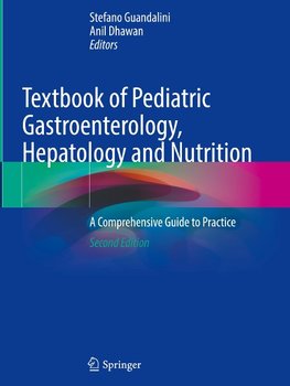 Textbook of Pediatric Gastroenterology, Hepatology and Nutrition