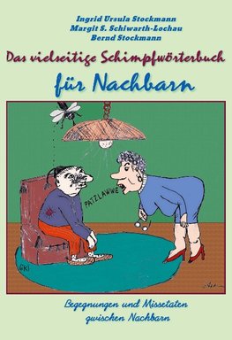 Das vielseitige Schimpfwörterbuch für Nachbarn