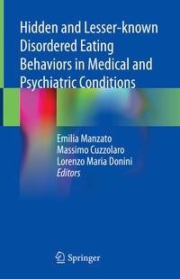 Hidden and Lesser-known Disordered Eating Behaviors in Medical and Psychiatric Conditions