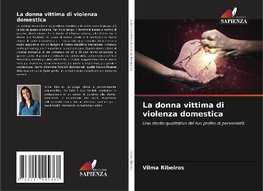 La donna vittima di violenza domestica