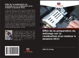 Effet de la préparation du mélange sur la combustion d'un moteur à essence HCCI