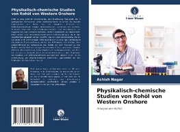 Physikalisch-chemische Studien von Rohöl von Western Onshore