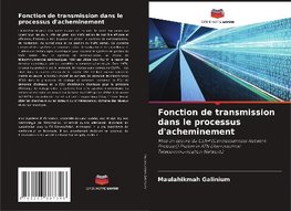 Fonction de transmission dans le processus d'acheminement