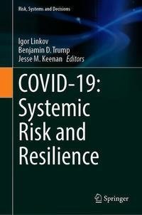 COVID-19: Systemic Risk and Resilience