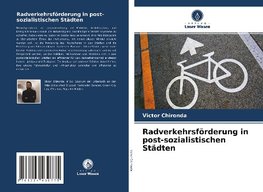 Radverkehrsförderung in post-sozialistischen Städten