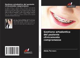 Gestione ortodontica del paziente clinicamente compromesso