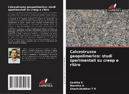 Calcestruzzo geopolimerico: studi sperimentali su creep e ritiro