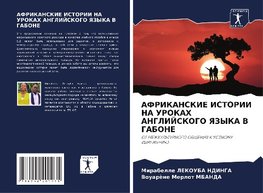 AFRIKANSKIE ISTORII NA UROKAH ANGLIJSKOGO YaZYKA V GABONE