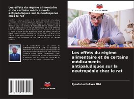 Les effets du régime alimentaire et de certains médicaments antipaludiques sur la neutropénie chez le rat