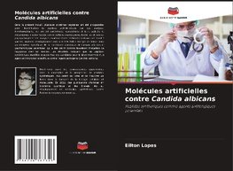 Molécules artificielles contre Candida albicans