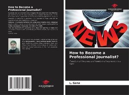 How to Become a Professional Journalist?