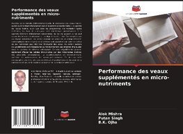 Performance des veaux supplémentés en micro-nutriments