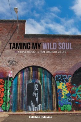 Taming My Wild Soul