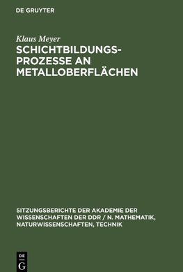 Schichtbildungsprozesse an Metalloberflächen