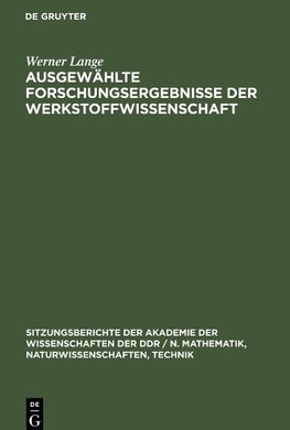 Ausgewählte Forschungsergebnisse der Werkstoffwissenschaft