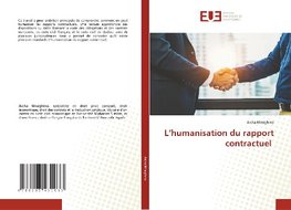 L'humanisation du rapport contractuel