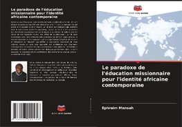 Le paradoxe de l'éducation missionnaire pour l'identité africaine contemporaine