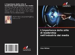 L'importanza dello stile di leadership nell'industria dei media