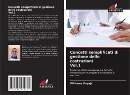 Concetti semplificati di gestione delle costruzioni Vol.1