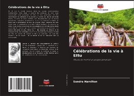 Célébrations de la vie à Ettu