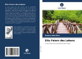 Ettu Feiern des Lebens