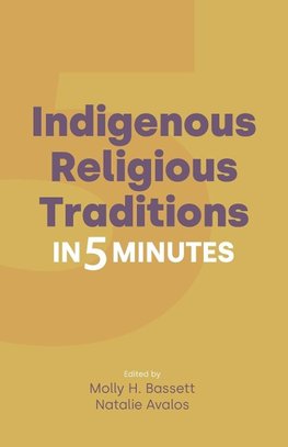 Indigenous Religious Traditions in Five Minutes