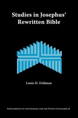 Studies in Josephus' Rewritten Bible