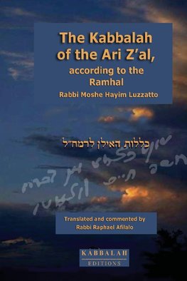 The Kabbalah of the Ari Z'al, according to the Ramhal