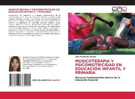 MUSICOTERAPIA Y PSICOMOTRICIDAD EN EDUCACIÓN INFANTIL Y PRIMARIA