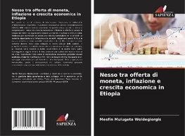 Nesso tra offerta di moneta, inflazione e crescita economica in Etiopia