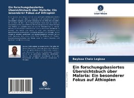 Ein forschungsbasiertes Übersichtsbuch über Malaria: Ein besonderer Fokus auf Äthiopien