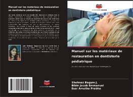 Manuel sur les matériaux de restauration en dentisterie pédiatrique