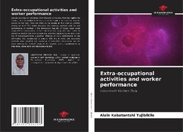 Extra-occupational activities and worker performance