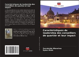 Caractéristiques de leadership des conseillers de quartier et leur impact