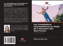 Les Compétences Psychomotrices Au Stade De L'éducation Des Nourrissons.