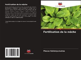 Fertilisation de la mâche