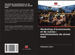 Marketing d'événements et de scènes : manifestations de street food