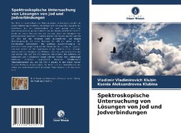 Spektroskopische Untersuchung von Lösungen von Jod und Jodverbindungen