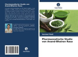 Pharmazeutische Studie von Anand-Bhairav Rasa