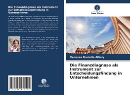 Die Finanzdiagnose als Instrument zur Entscheidungsfindung in Unternehmen