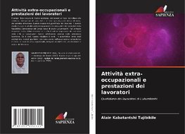 Attività extra-occupazionali e prestazioni dei lavoratori