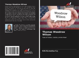 Thomas Woodrow Wilson