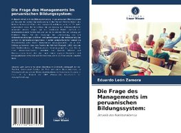 Die Frage des Managements im peruanischen Bildungssystem: