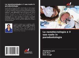 La nanotecnologia e il suo ruolo in parodontologia