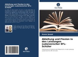 Ableitung und Flexion in den Leistungen sudanesischer EFL-Schüler