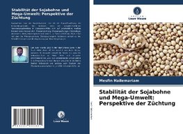 Stabilität der Sojabohne und Mega-Umwelt: Perspektive der Züchtung