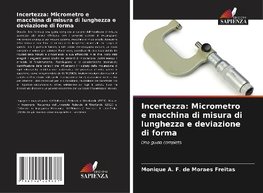 Incertezza: Micrometro e macchina di misura di lunghezza e deviazione di forma